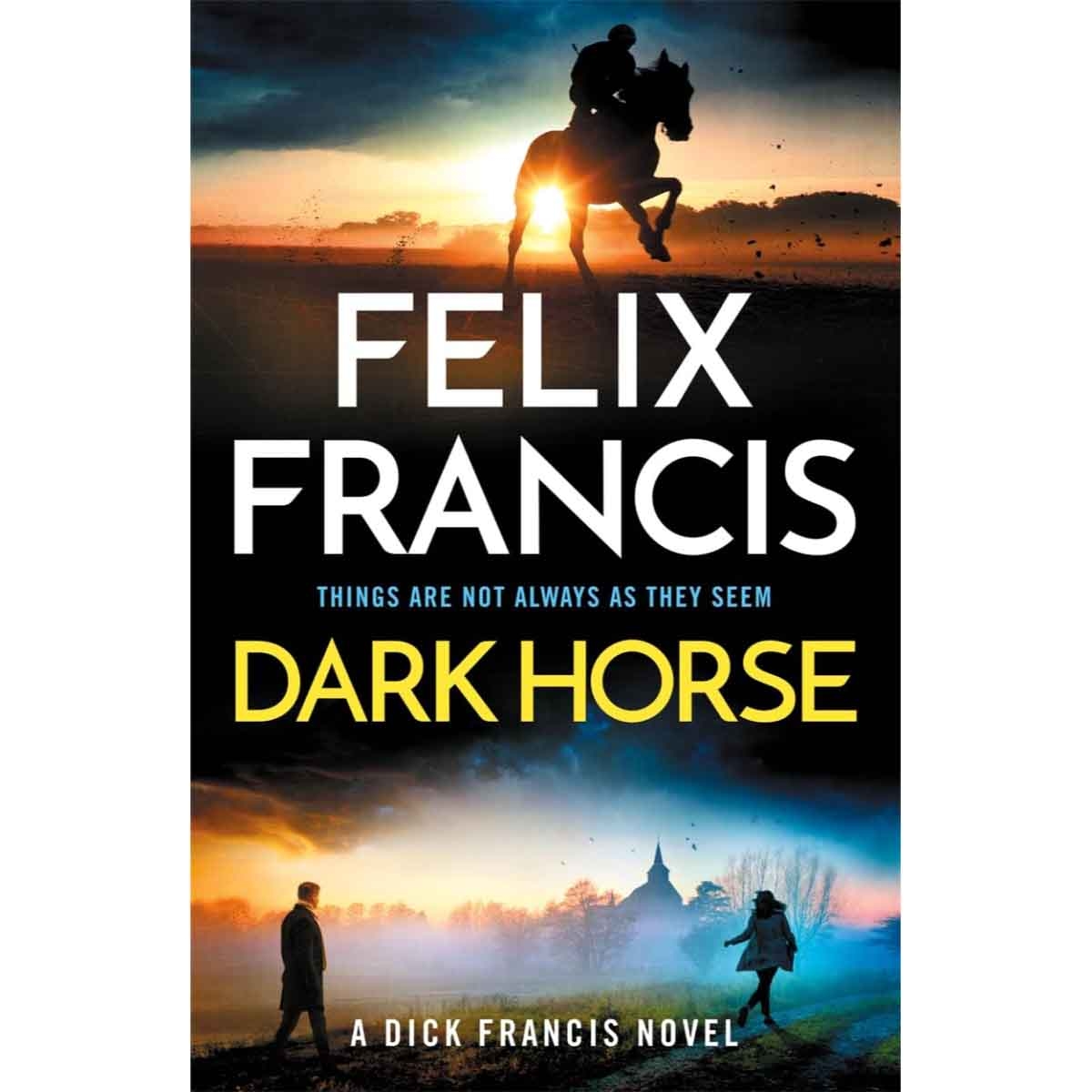 Dark Horse: The Brand New 2025 Novel from the Master of the Racing Thriller by Felix Francis - 25-09-2025