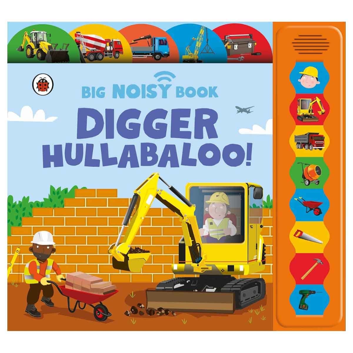 Digger Hullabaloo! Ladybird Big Noisy Book by Anita Ganeri - 19-06-2025