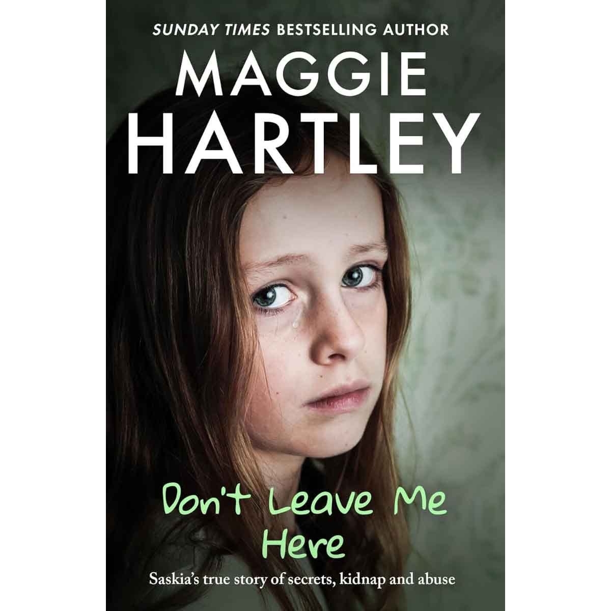 Don't Leave Me Here by Maggie Hartley - 14-08-2025