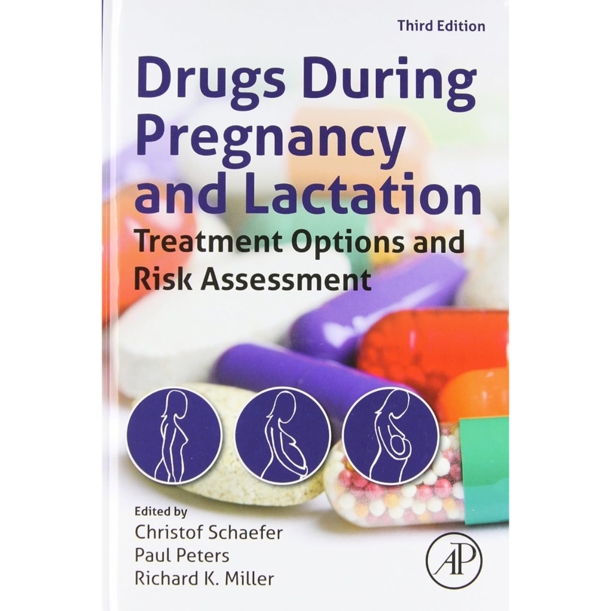 Drugs During Pregnancy and Lactation : خيارات العلاج وتقييم المخاطر تأليف كريستوف شيفر وبول دبلو. ج. بيترز وريتشارد ك. ميلر - 9 تشرين الأول 2014