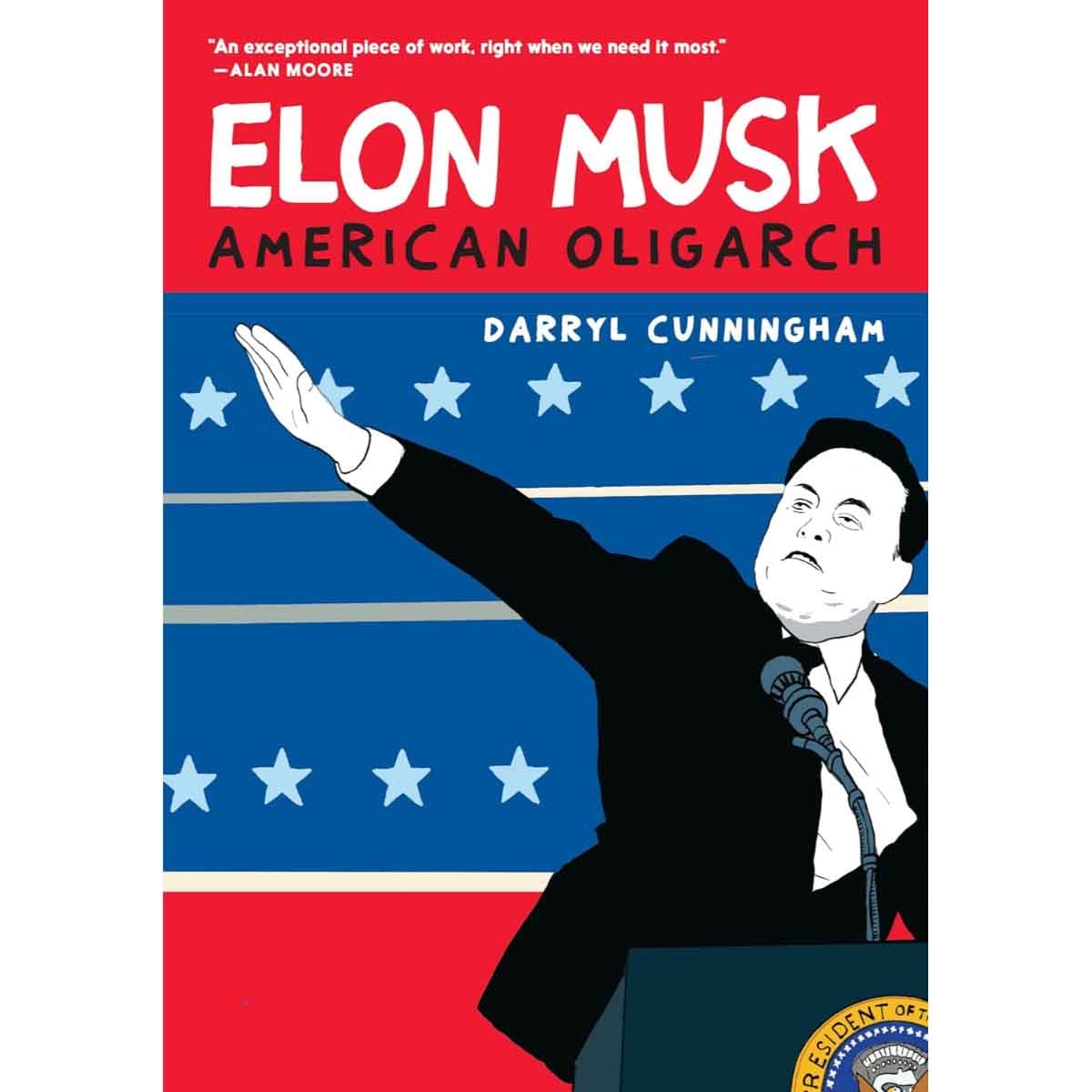 Elon Musk: American Oligarch by Darryl Cunningham - 11-09-2025