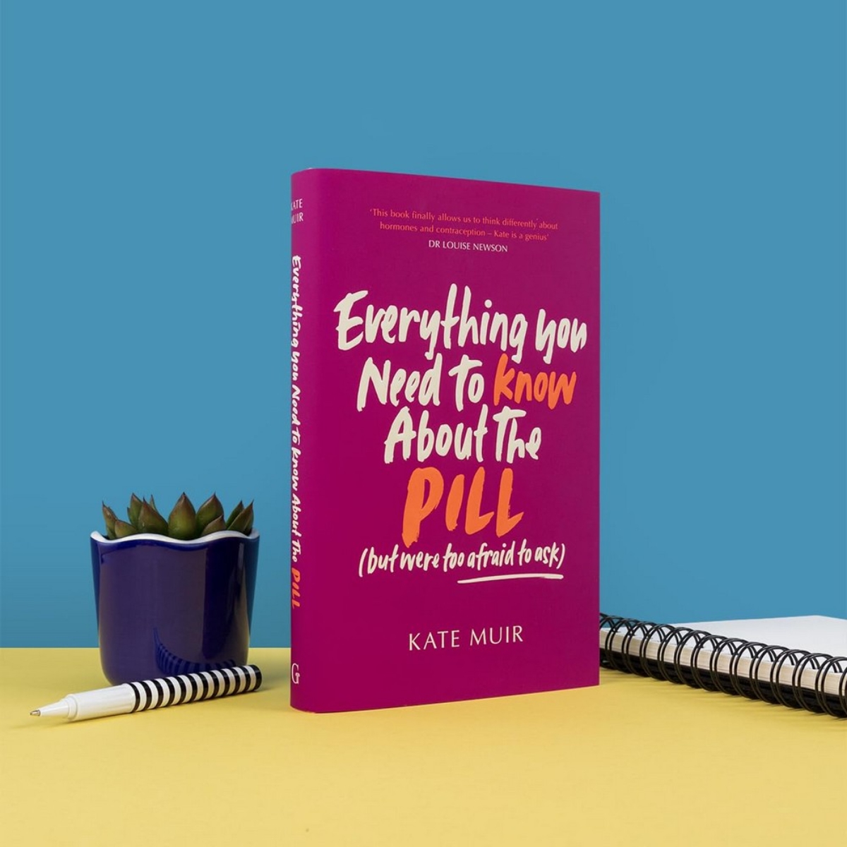 Everything You Need to Know About the Pill: كل ما تحتاجين معرفته عن حبوب منع الحمل (لكن كنت خائفة من السؤال) تأليف كيت موير - 11 أبريل 2024