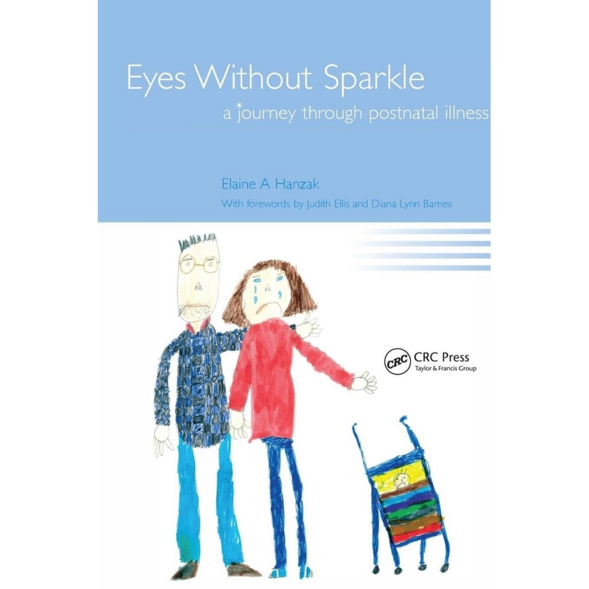 Eyes Without Sparkle: A Journey Through Postnatal Illness by Elaine Hanzak - 1 Jun 1998