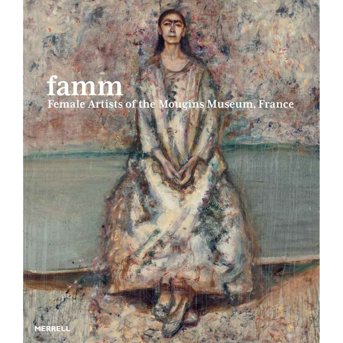 Famm: Female Artists of the Mougins Museum, France by Kristan M. Hanson - 27-06-2025