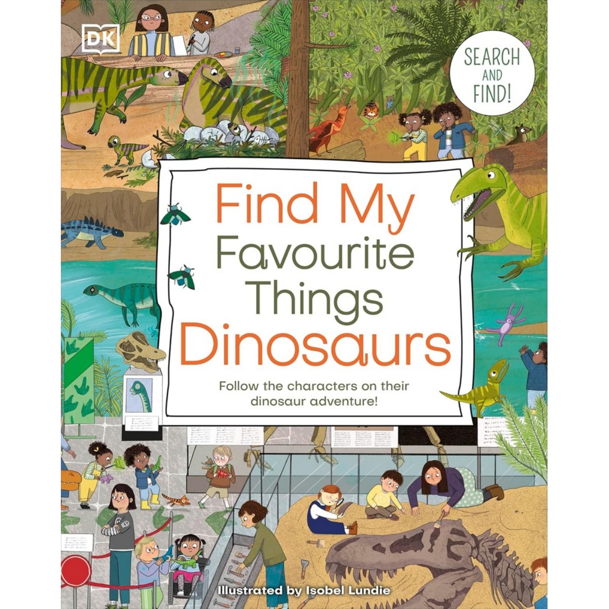 Find My Favourite Things Dinosaurs : ابحث واكتشف! تابع الشخصيات في مغامرتهم مع الديناصورات تأليف دي كيه - 1 فبراير 2024