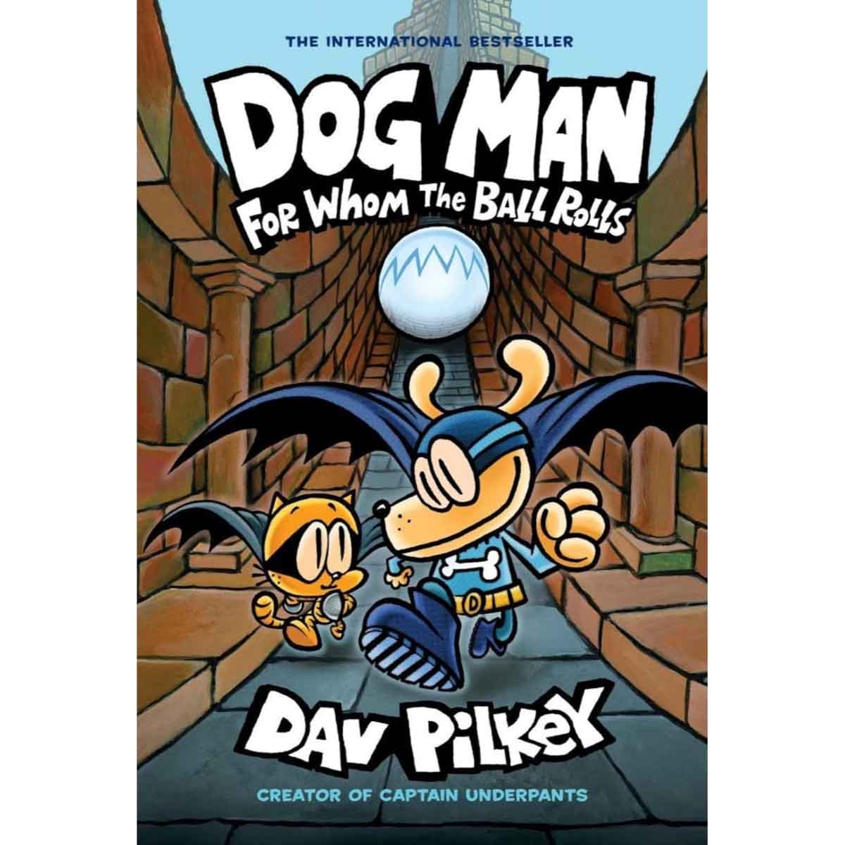 For Whom the Ball Rolls by Dav Pilkey - 02-07-2020