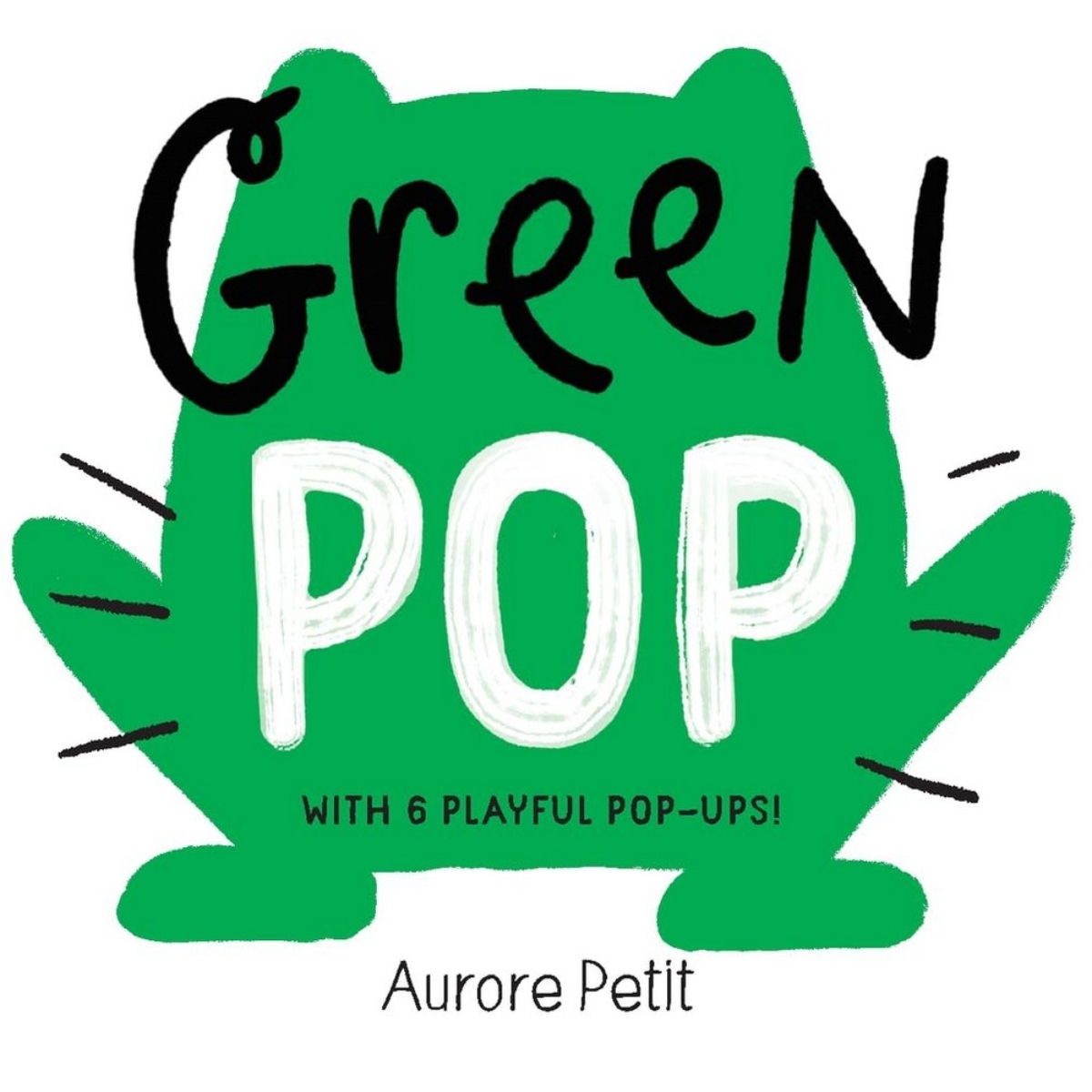 Green Pop (With 6 Playful Pop-Ups!): كتاب بورد منبثق تأليف أورور بيتي - 10 سبتمبر 2024