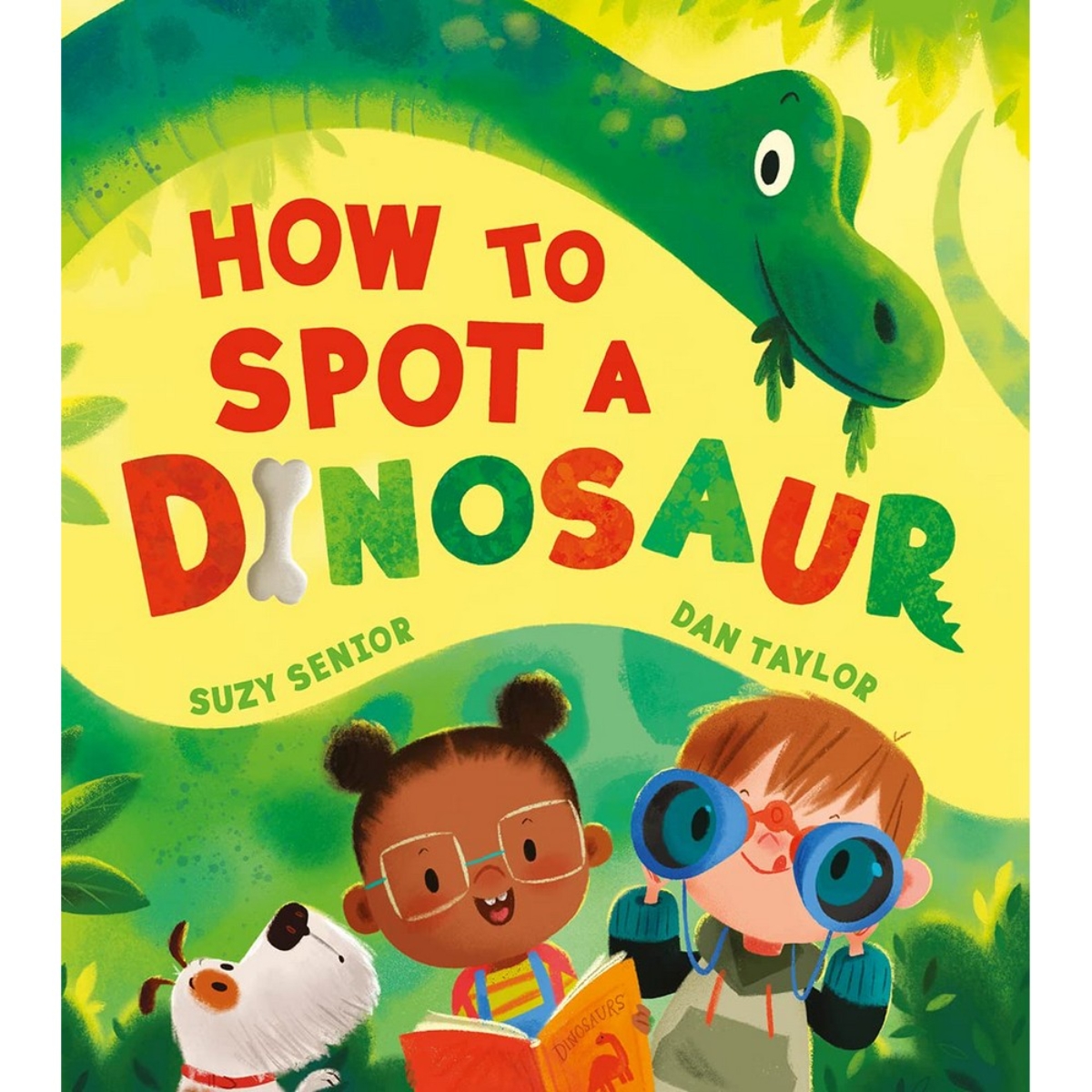 How to Spot a Dinosaur by Suzy Senior - 9 Jun 2022