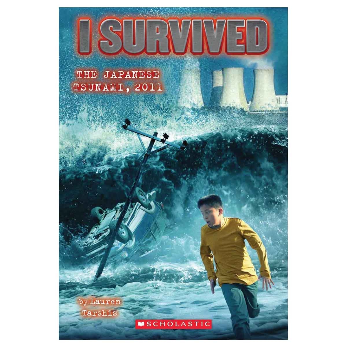I Survived the Japanese Tsunami, 2011 by Lauren Tarshis - 2013