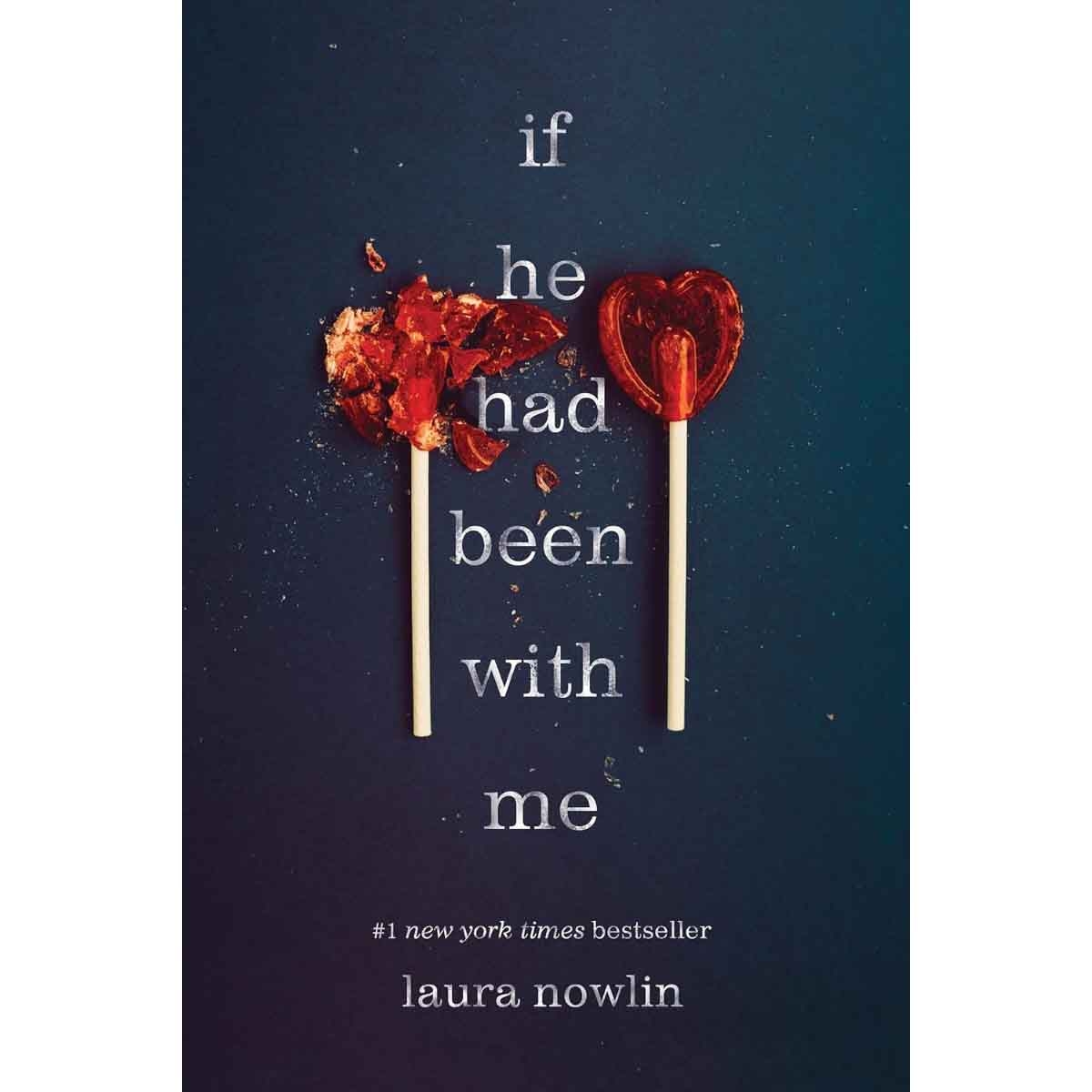 If He Had Been with Me by Laura Nowlin - 2019