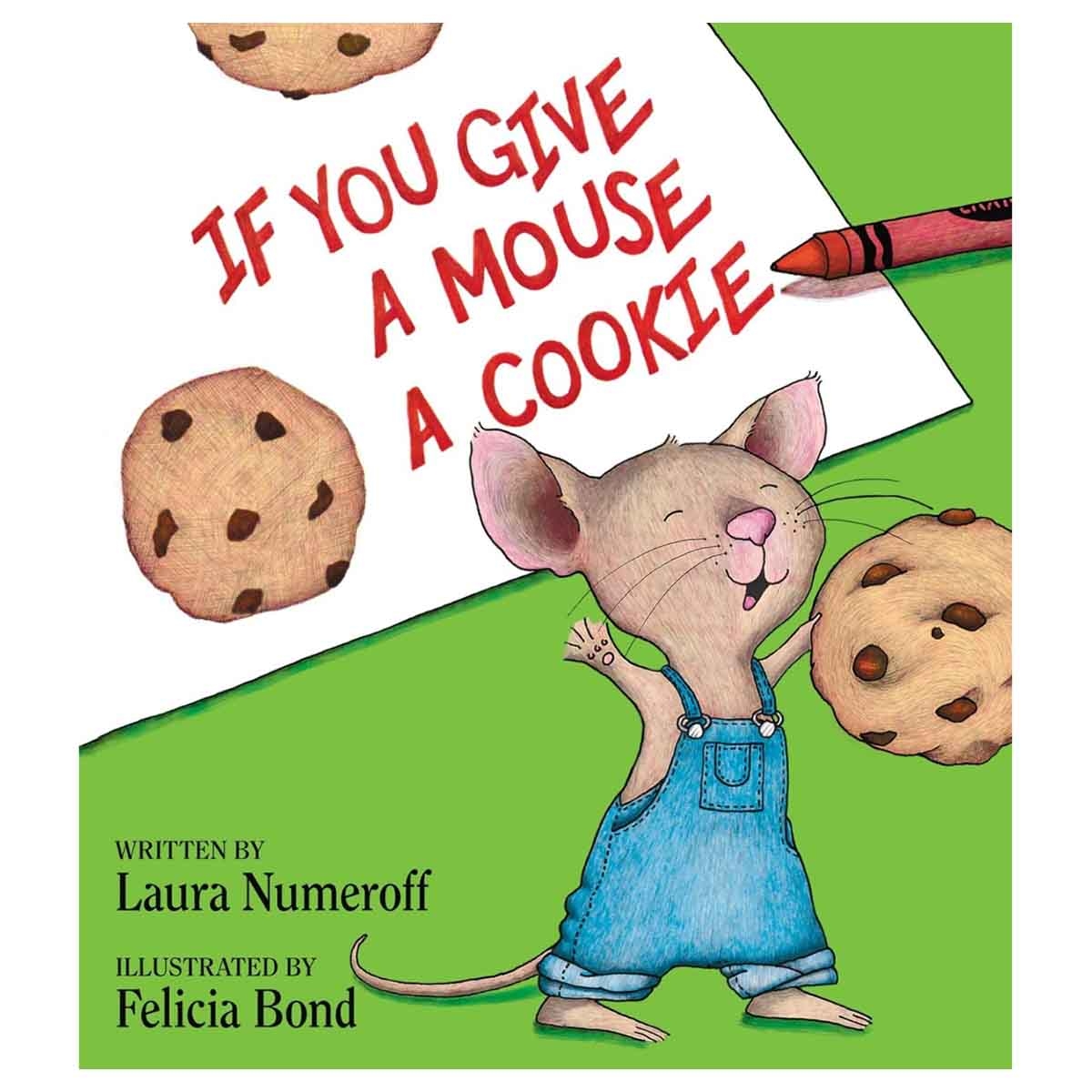 If You Give a Mouse a Cookie 25th Anniversary Edition by Laura Joffe Numeroff - 09-05-1985