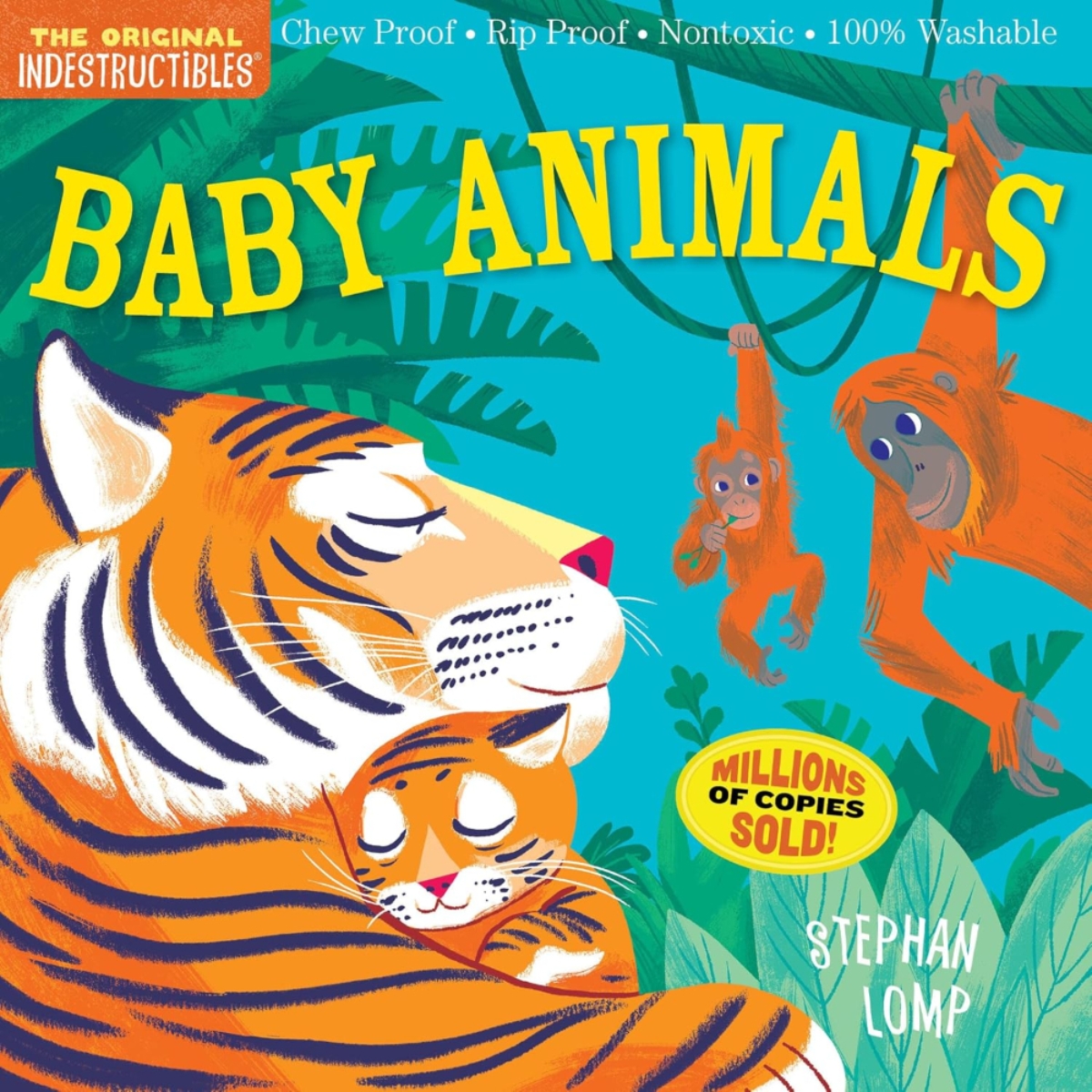 Indestructibles: Baby Animals by Amy Pixton & Stephan Lomp - 4 Apr 2017