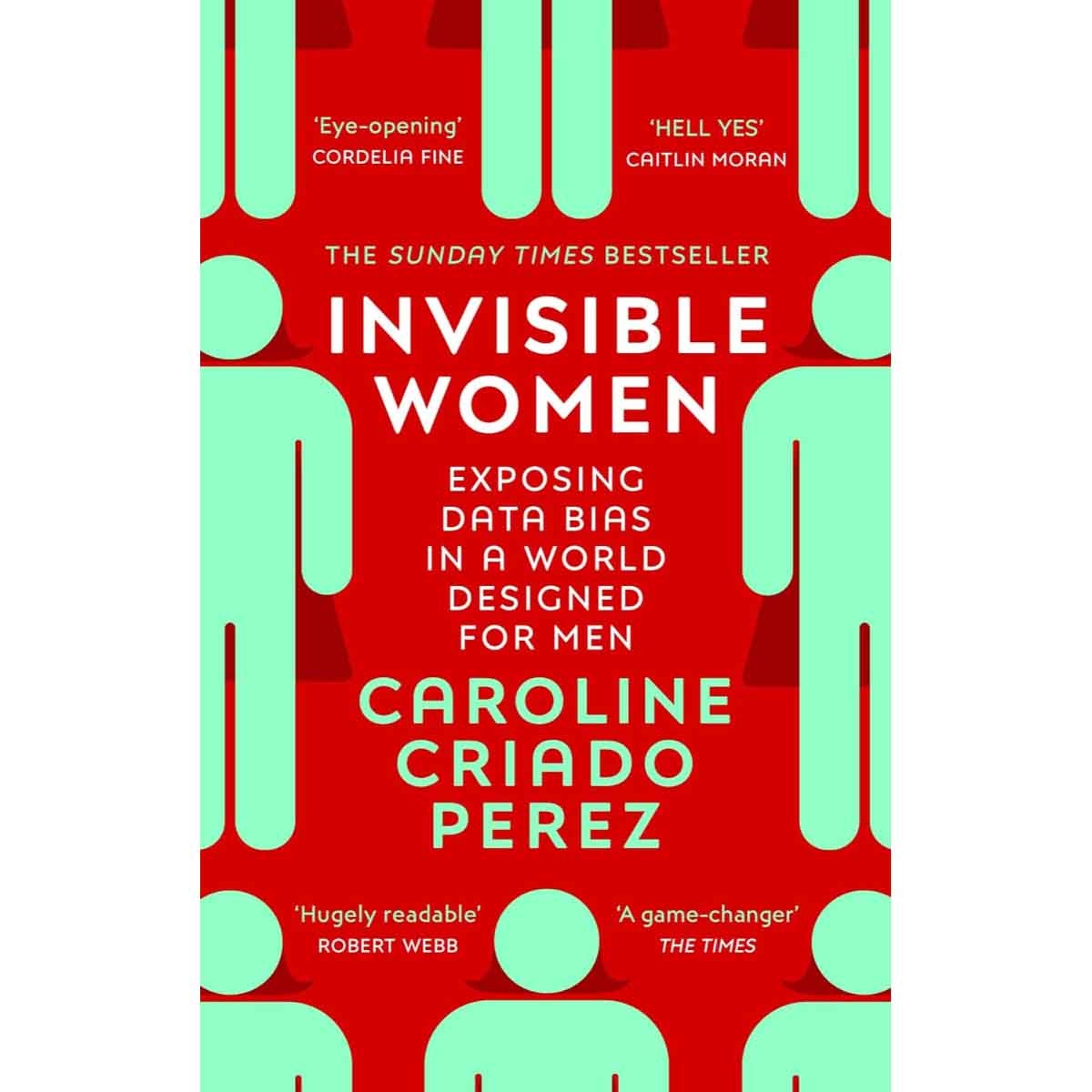 Invisible Women by Caroline Criado-Perez - 2020