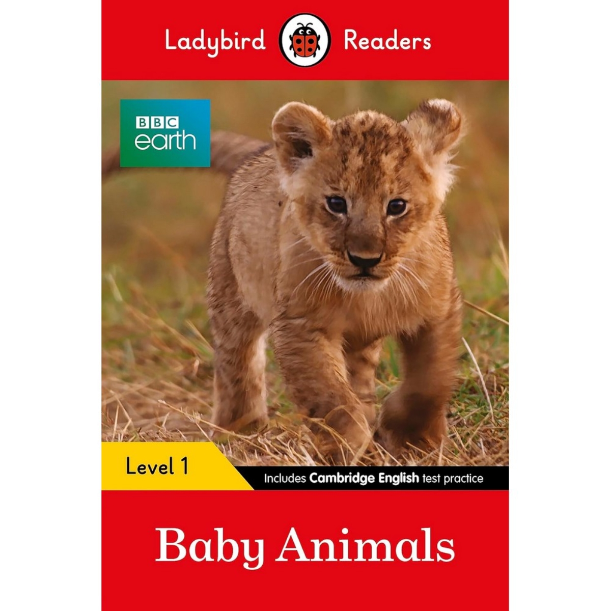 Ladybird Readers Level 1 - BBC Earth - Baby Animals (ELT Graded Reader) by Ladybird - 6 July 2017