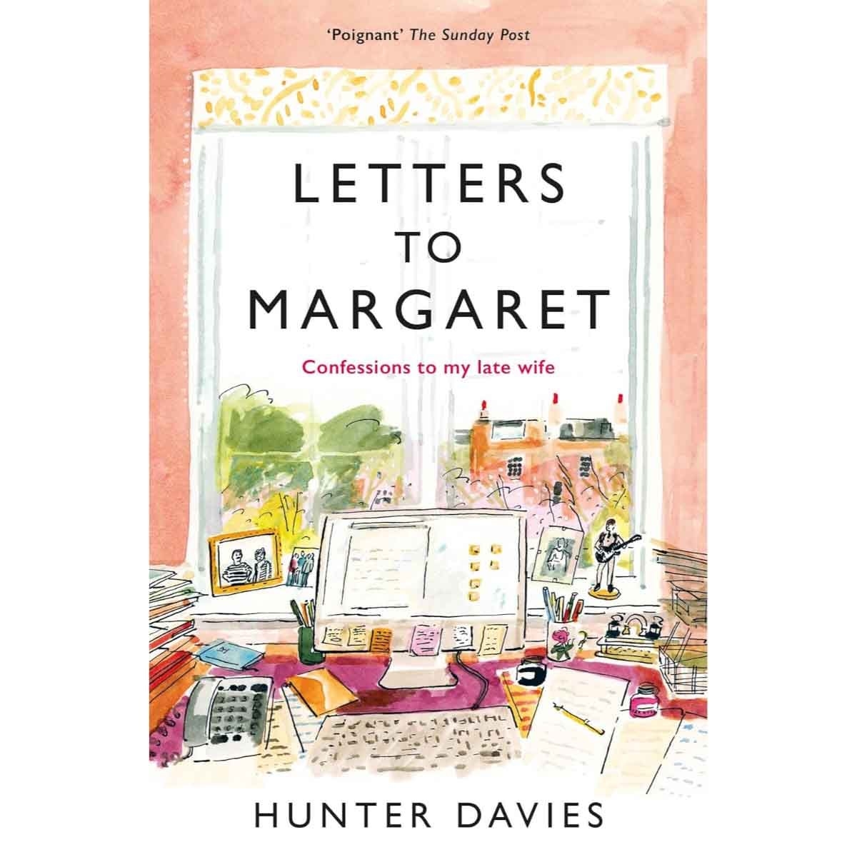 Letters to Margaret by Hunter Davies - 14-08-2025