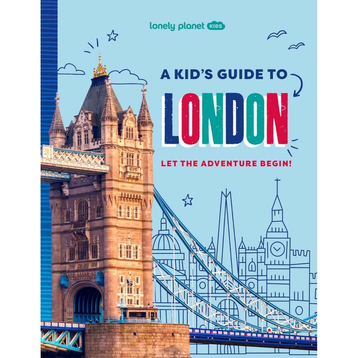 Lonely Planet Kids a Kid's Guide to London by Lonely Planet - 12-05-2025