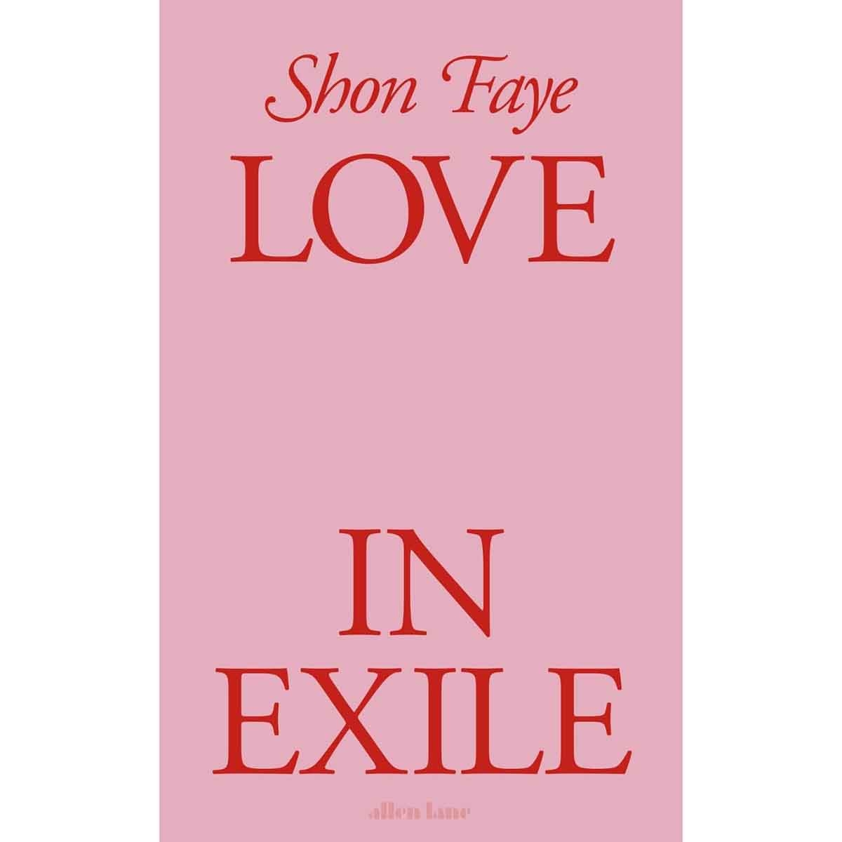 Love in Exile by Shon Faye - 2025-02