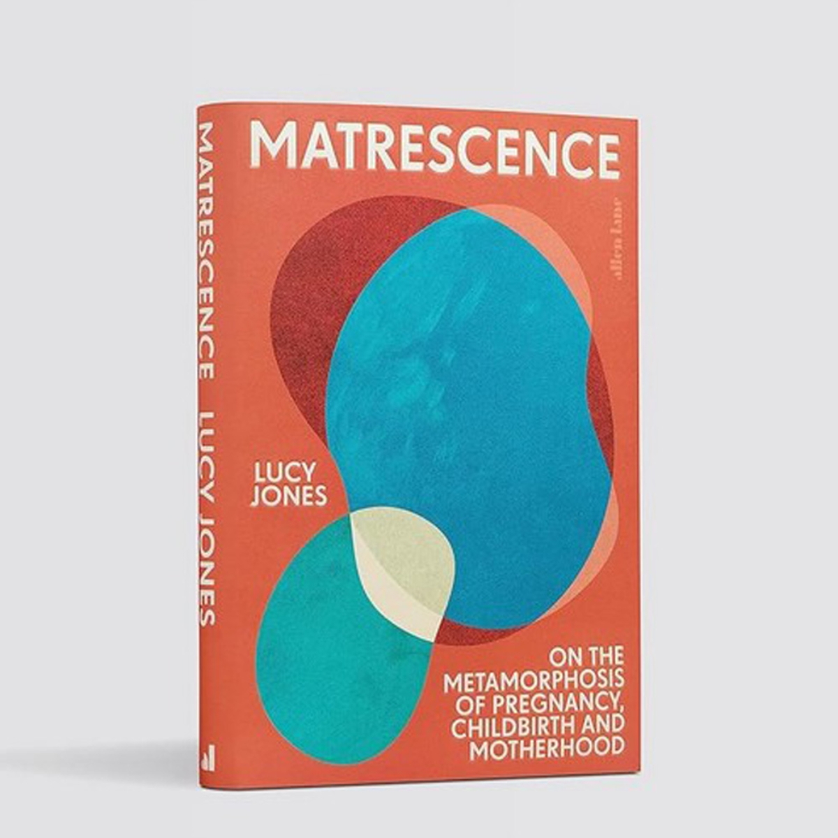 Matrescence : عن تحوّل الحمل والولادة والأمومة تأليف لوسي جونز - 22 يونيو 2023