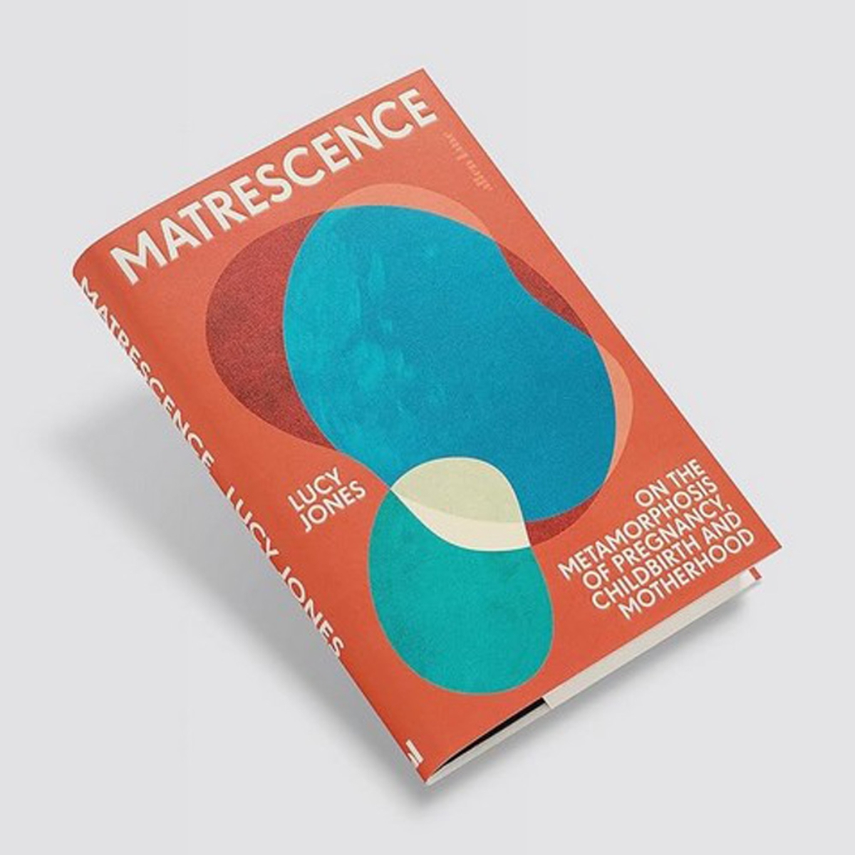 Matrescence : عن تحوّل الحمل والولادة والأمومة تأليف لوسي جونز - 22 يونيو 2023