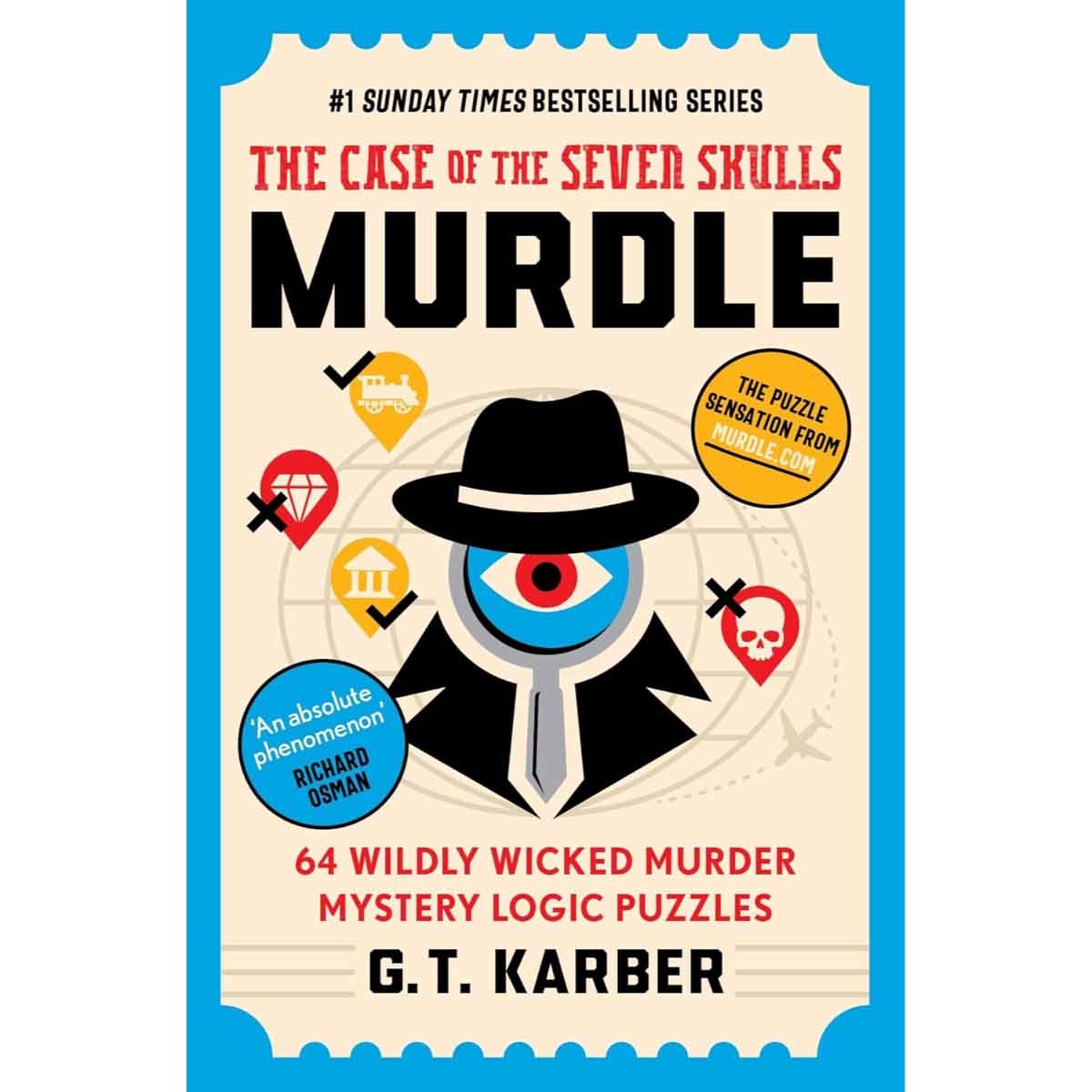 Murdle: The Case of the Seven Skulls: The Sunday Times Bestselling Series by G. T. Karber - 31-07-2025