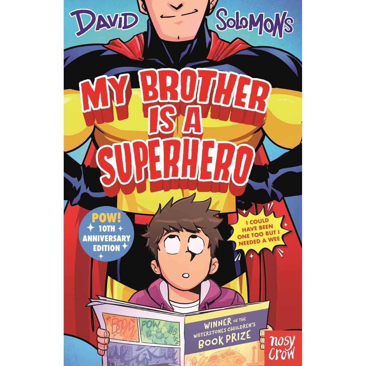 My Brother Is a Superhero: 10th Anniversary Edition by David Solomons - 03-07-2025