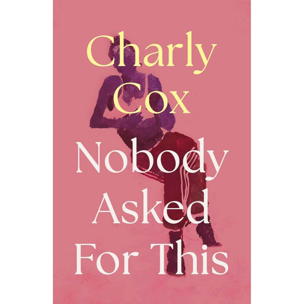 Nobody Asked for This by Charly Cox - 25-09-2025