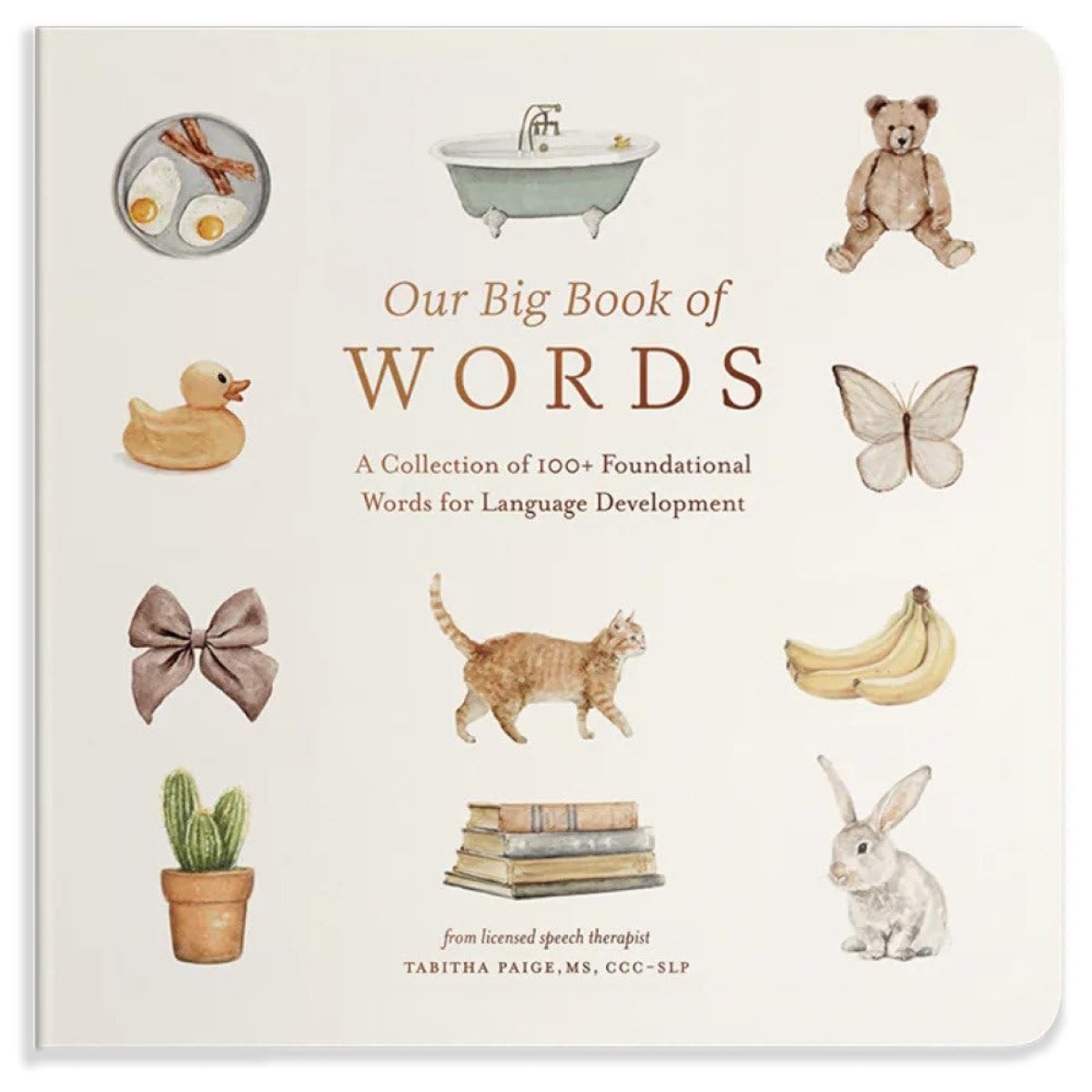 Our Big Book of First Words: مجموعة تضم أكثر من 100 كلمة تأسيسية لتطوير اللغة تأليف تابيثا بايج - 24 سبتمبر 2024