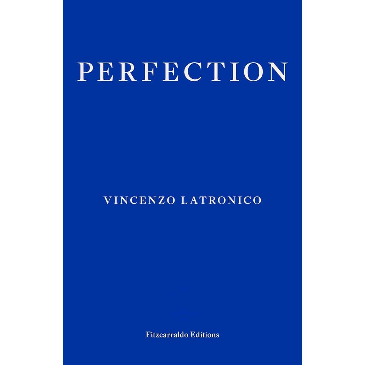Perfection by Vincenzo Latronico - 18-09-2024