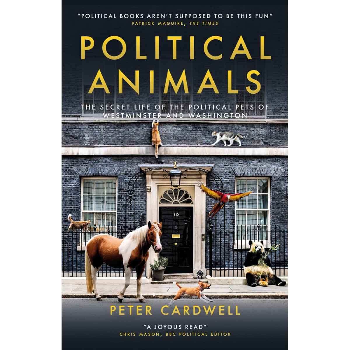 Political Animals by Peter Cardwell - 2025