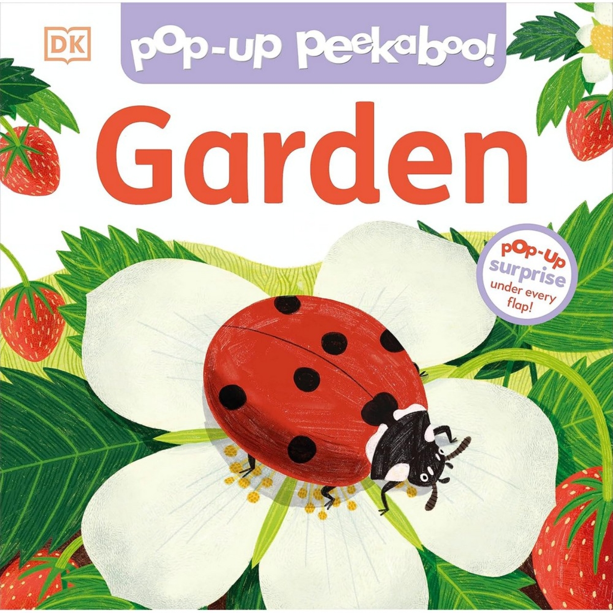 Pop-Up Peekaboo! Garden : Pop-Up Surprise Under Every Flap! by Dk - 1 Feb 2024
