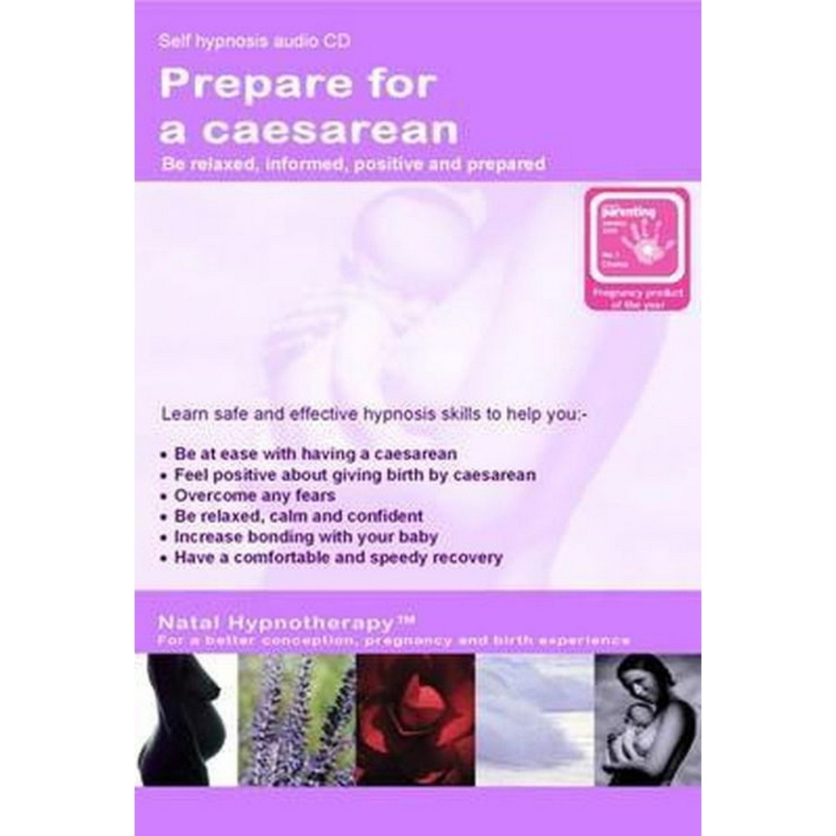 Prepare for a Caesarean: Self Hypnosis by Maggie Howell - 27 Jun 2005