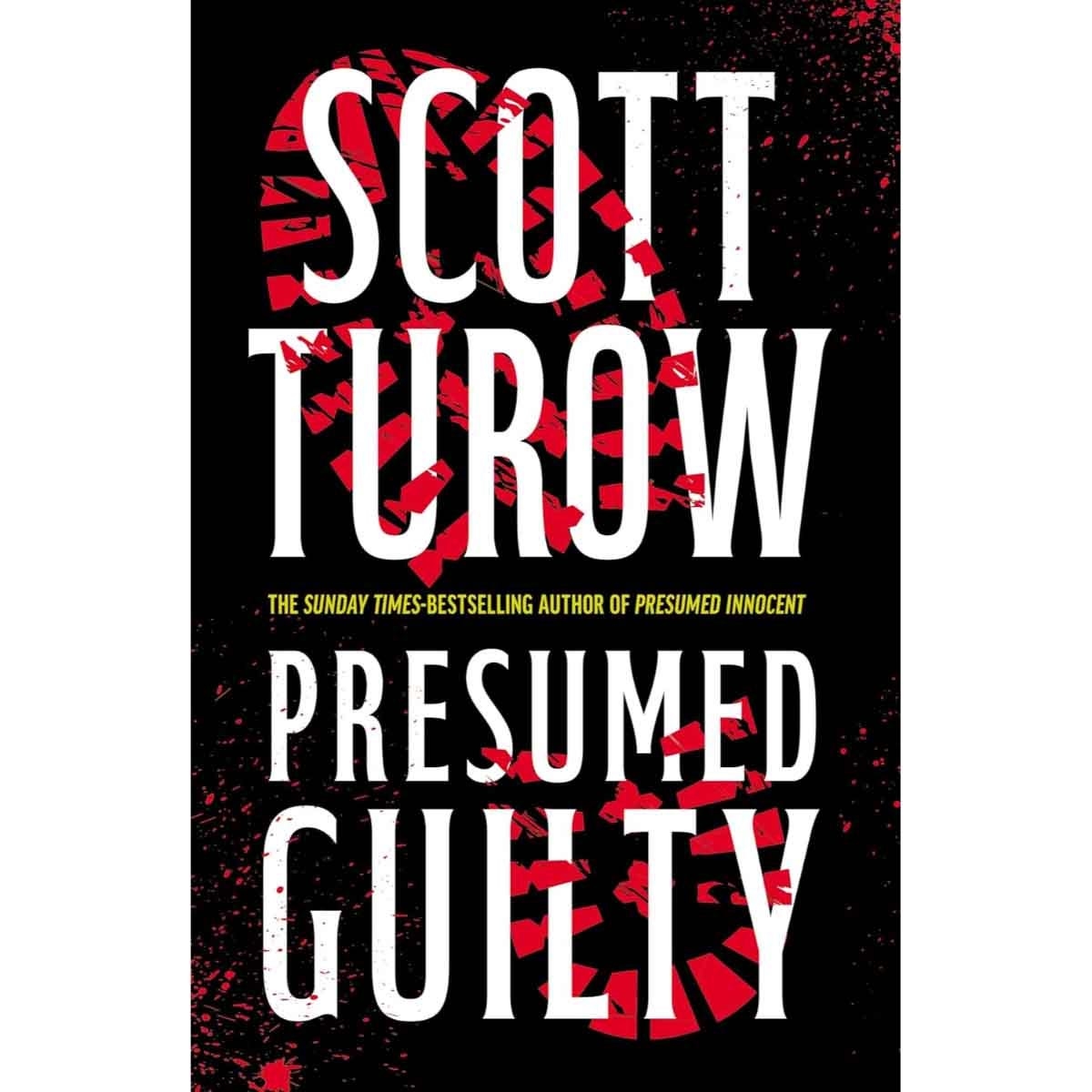 Presumed Guilty (Presumed Innocent, 3) by Scott Turow - 13-02-2025
