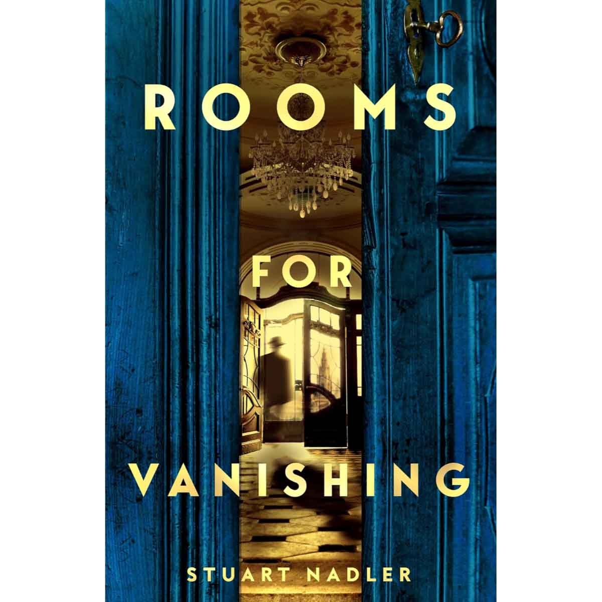 Rooms for Vanishing by Stuart Nadler - 2025
