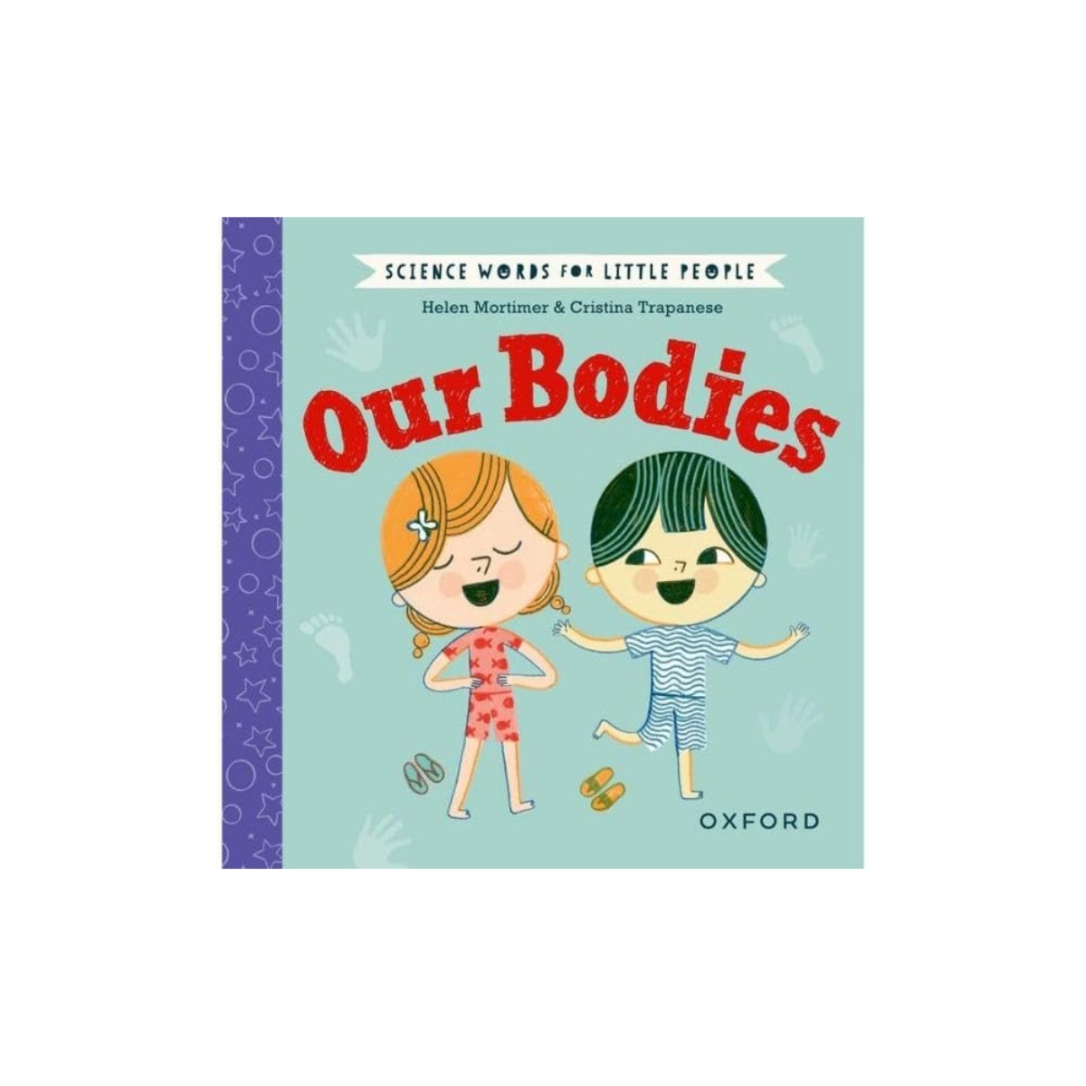 Science Words for Little People: أجسامنا تأليف هيلين مورتمر - 4 أبريل 2024