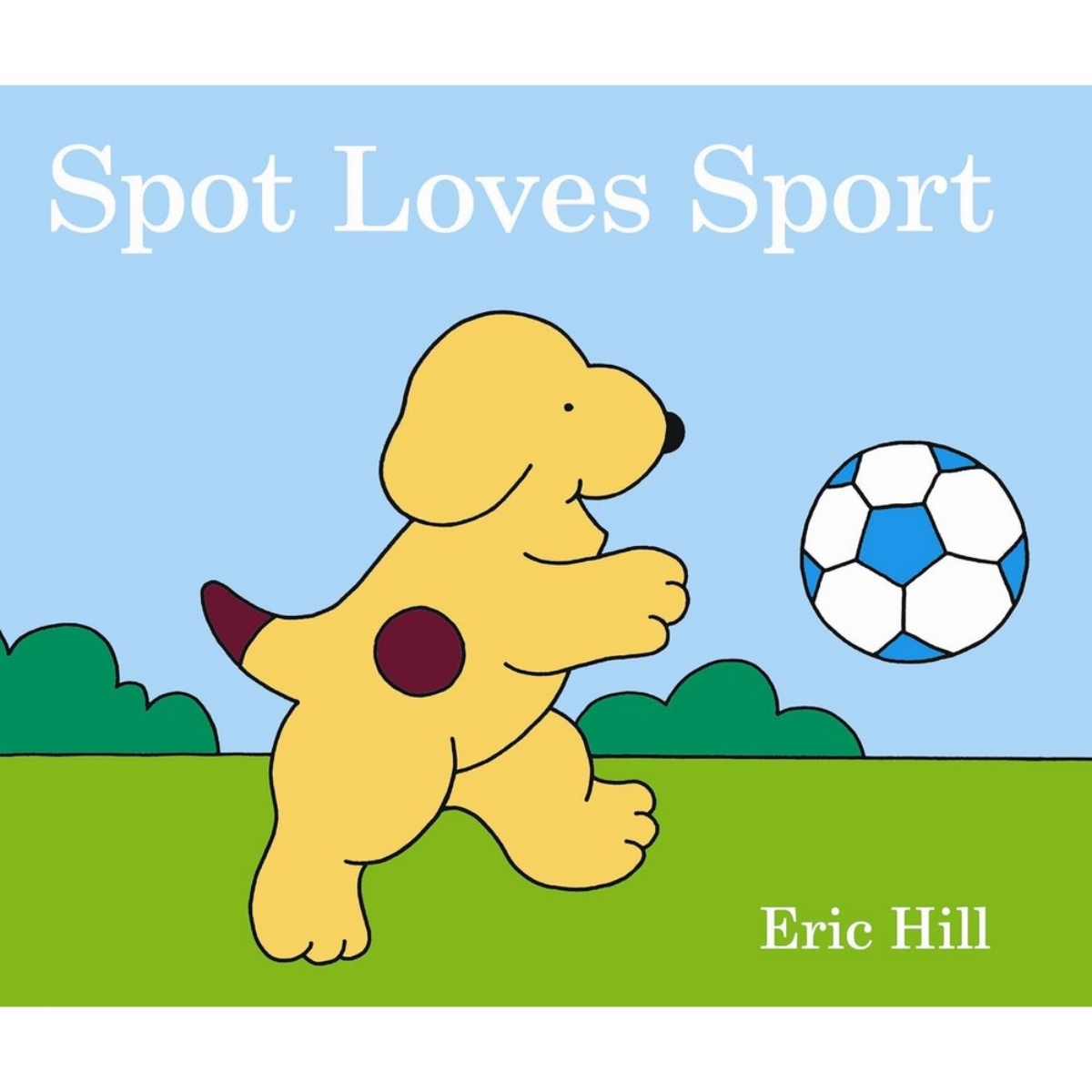 Spot Loves Sport تأليف إريك هيل - 12 يونيو 2012