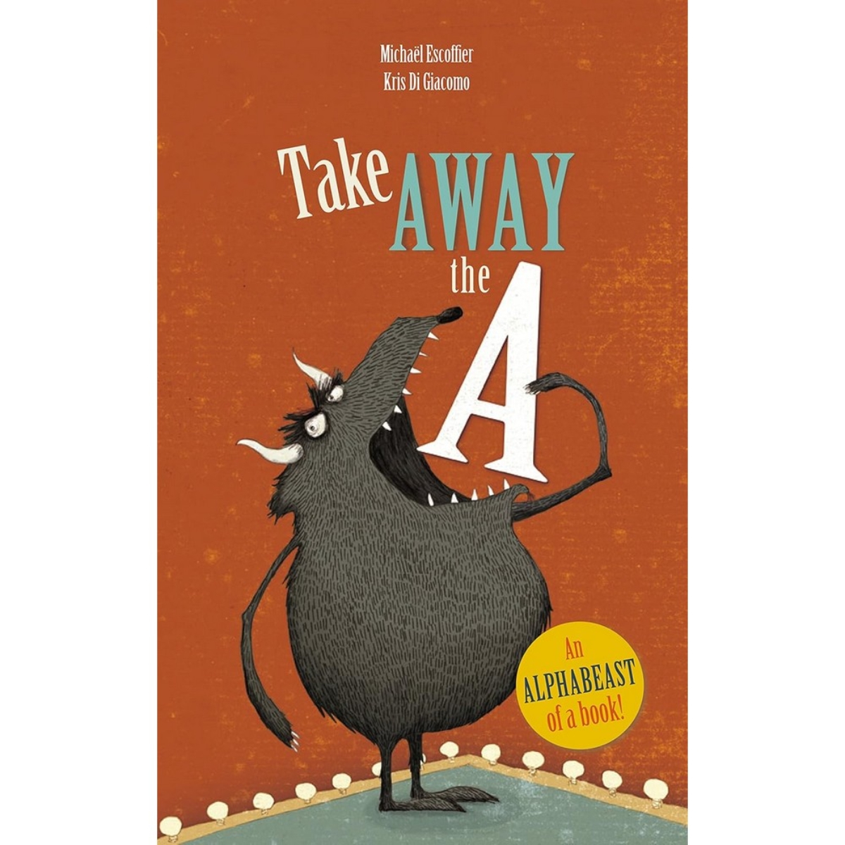 Take Away The A by Michael Escoffier - 1 Oct 2015