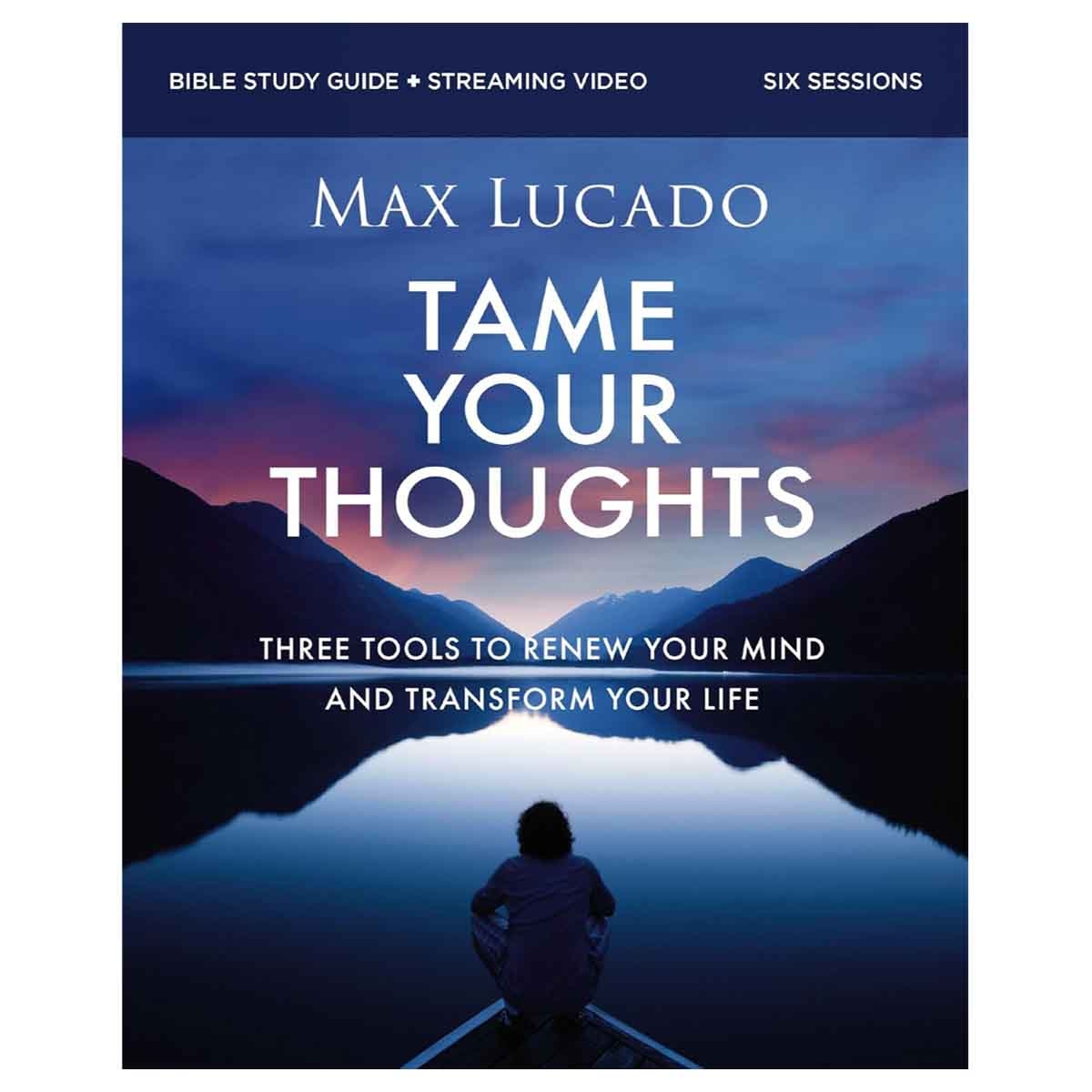 Tame Your Thoughts by Max Lucado - 12-08-2025