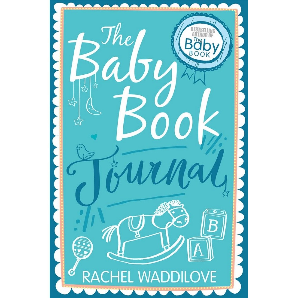 The Baby Book Journal: طفلك، قصتك تأليف راشيل واديلوف - 21 أكتوبر 2016