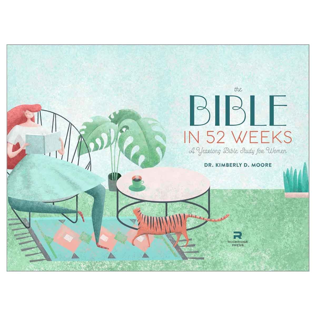 The Bible in 52 Weeks by Kimberly D. Moore - 11-02-2020