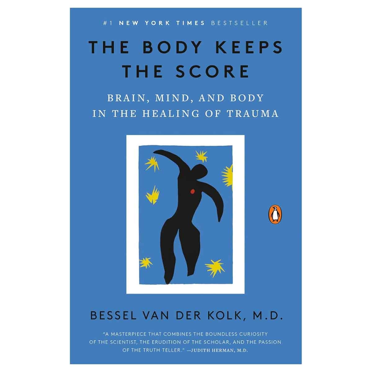 The Body Keeps the Score by Bessel A. Van Der Kolk - 08-09-2015