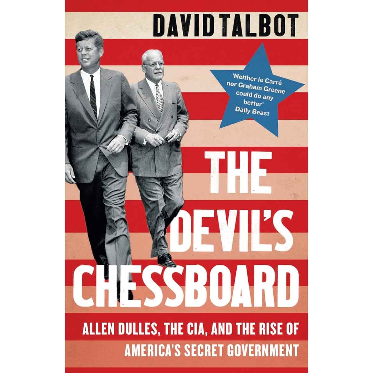 The Devil's Chessboard by David Talbot - 20-10-2016