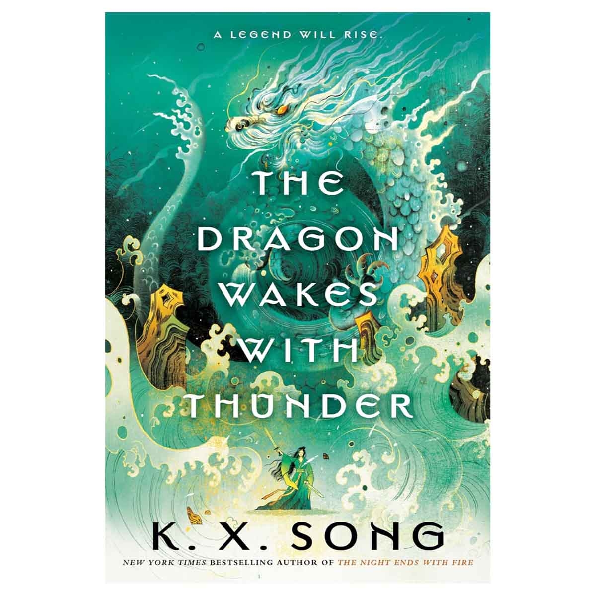 The Dragon Wakes with Thunder by K. X. Song - 19-08-2025