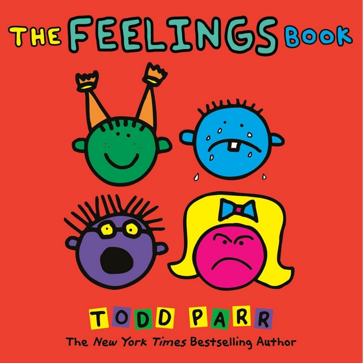 The Feelings Book by Todd Parr - 4 Jun 2009