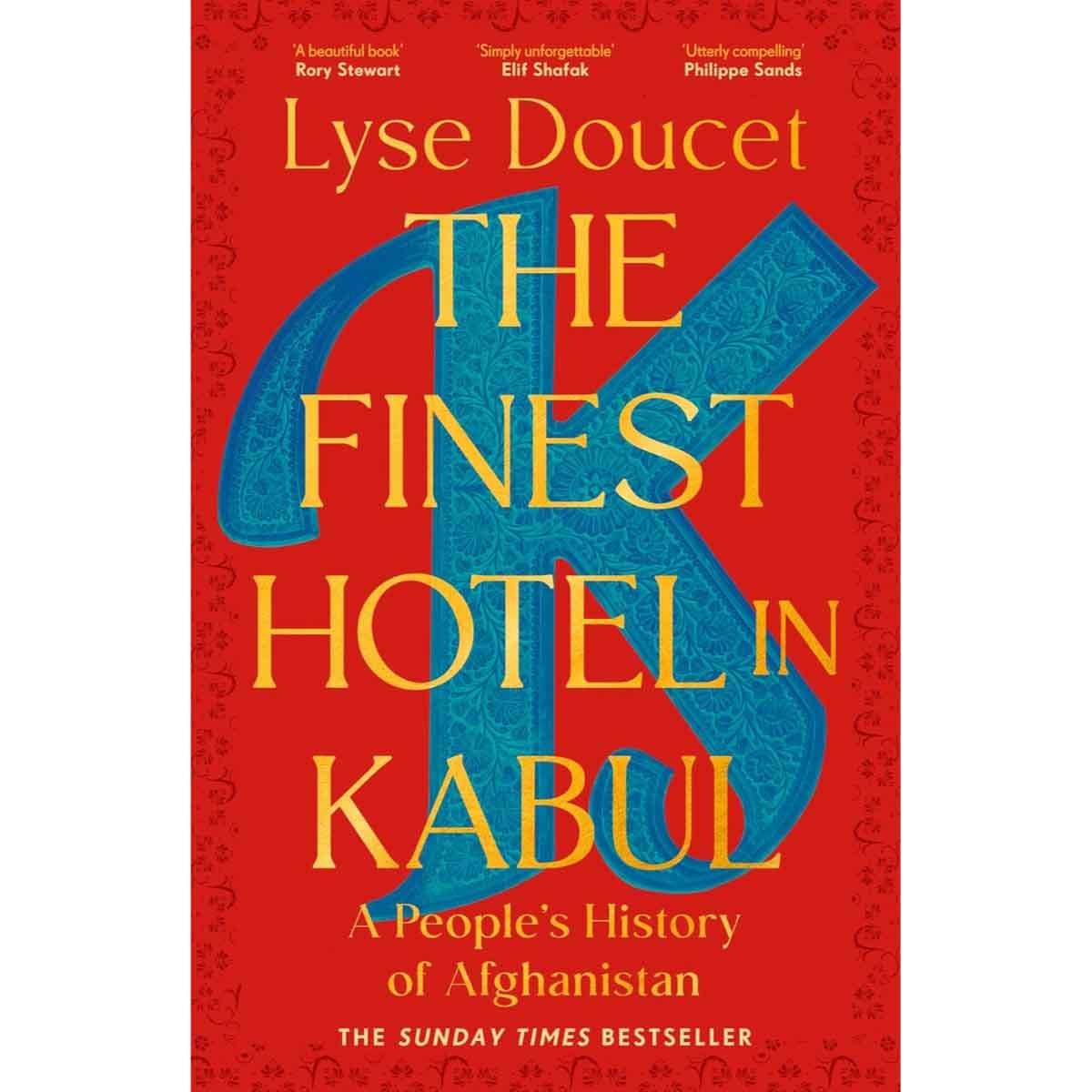 The Finest Hotel in Kabul by Lyse Doucet - 2025-09