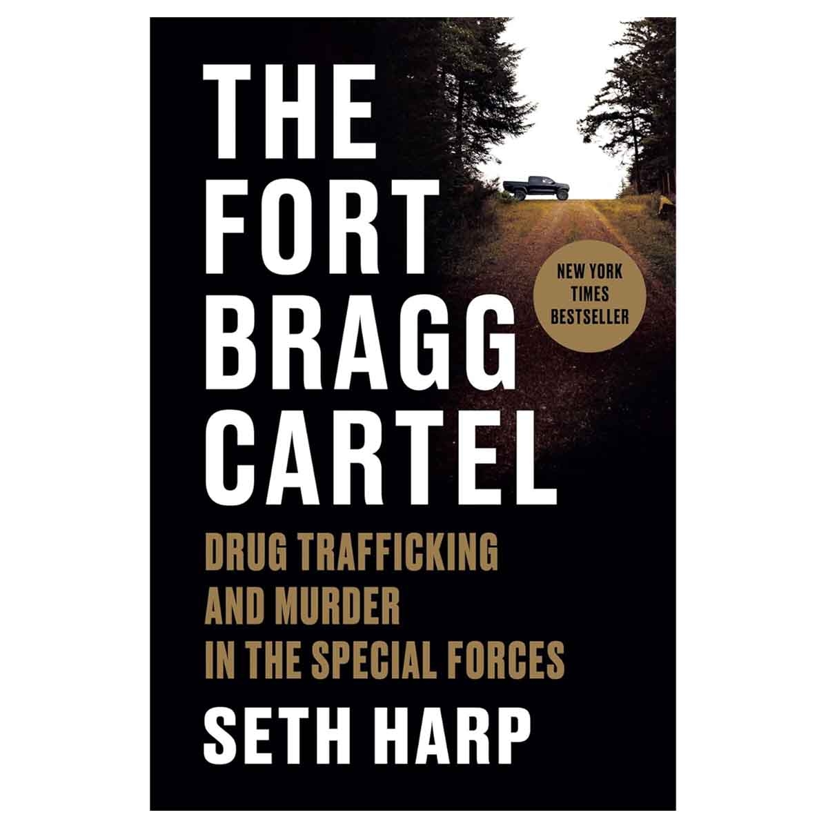 The Fort Bragg Cartel by Seth Harp - 12-08-2025