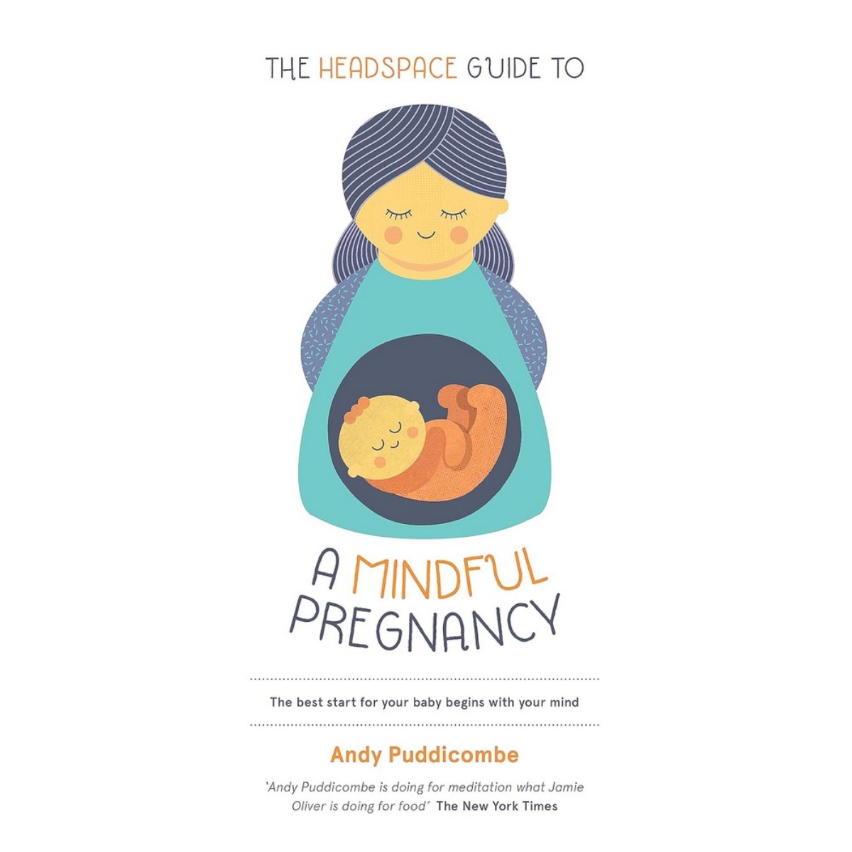 The Headspace Guide To...A Mindful Pregnancy : كما عُرض على نتفليكس تأليف آندي بوديكومب - 25 أغسطس 2016