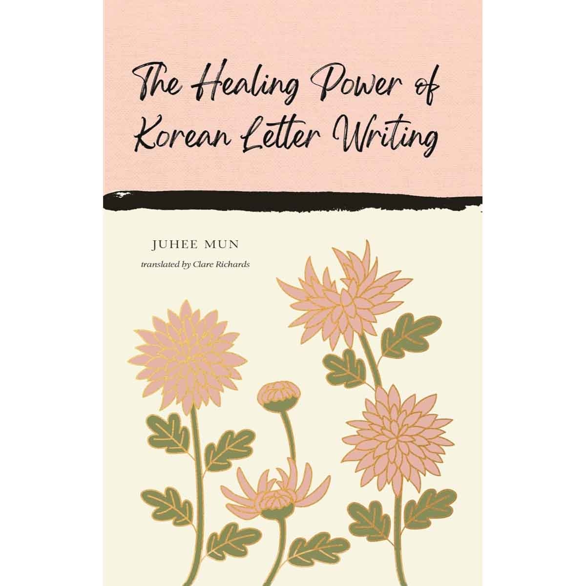 The Healing Power of Korean Letter Writing by Juhee Mun - 11-09-2025