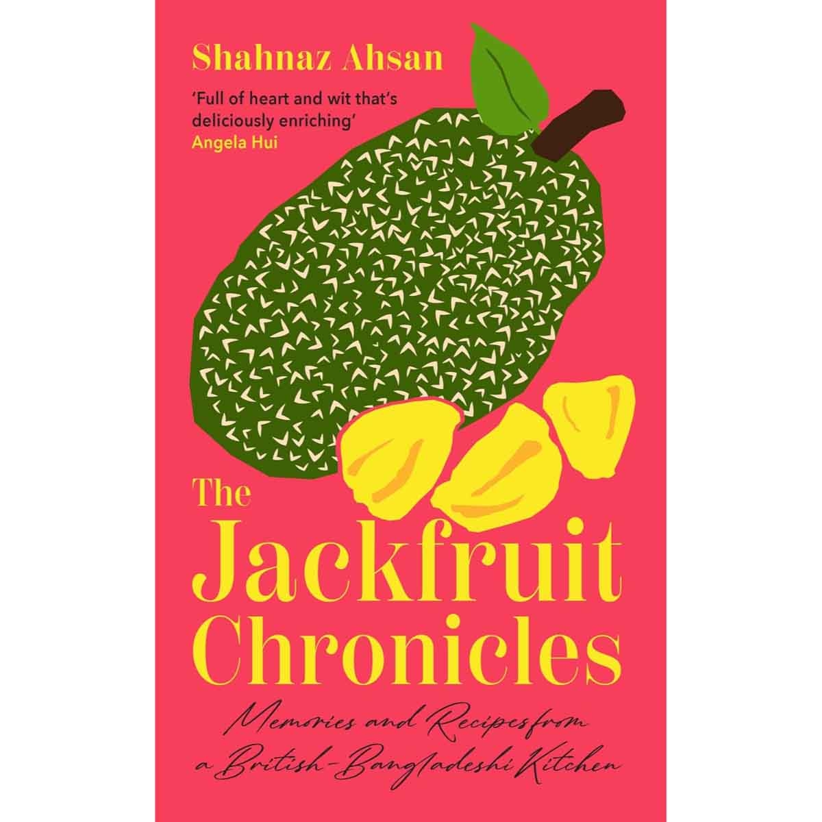 The Jackfruit Chronicles by Shahnaz Ahsan - 03-07-2025