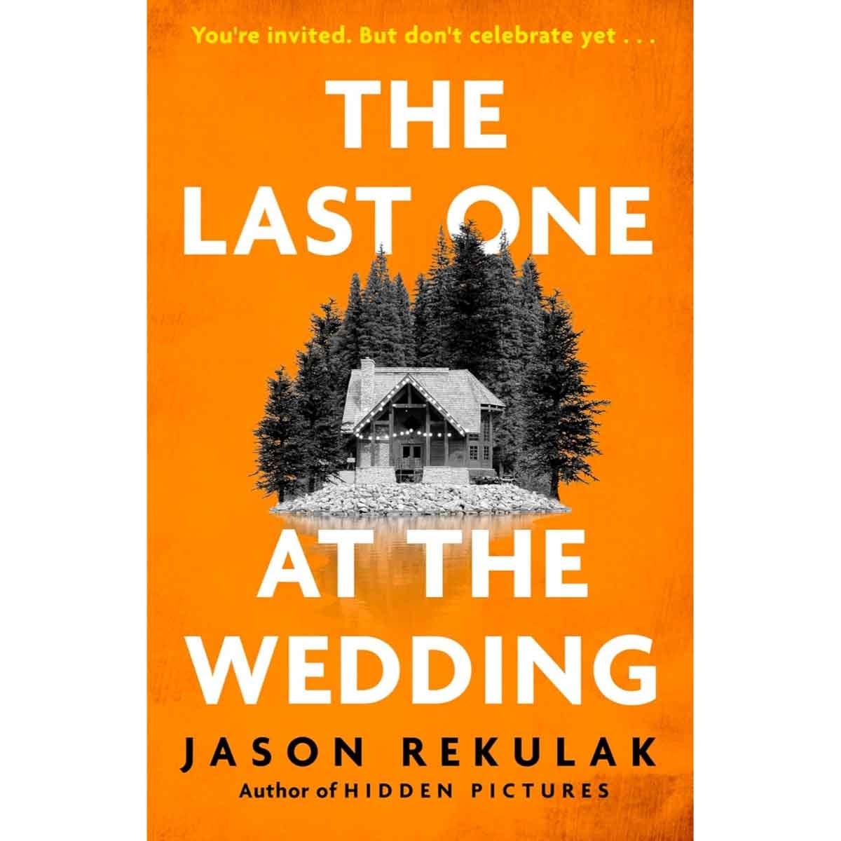 The Last One at the Wedding by Jason Rekulak - 05-06-2025