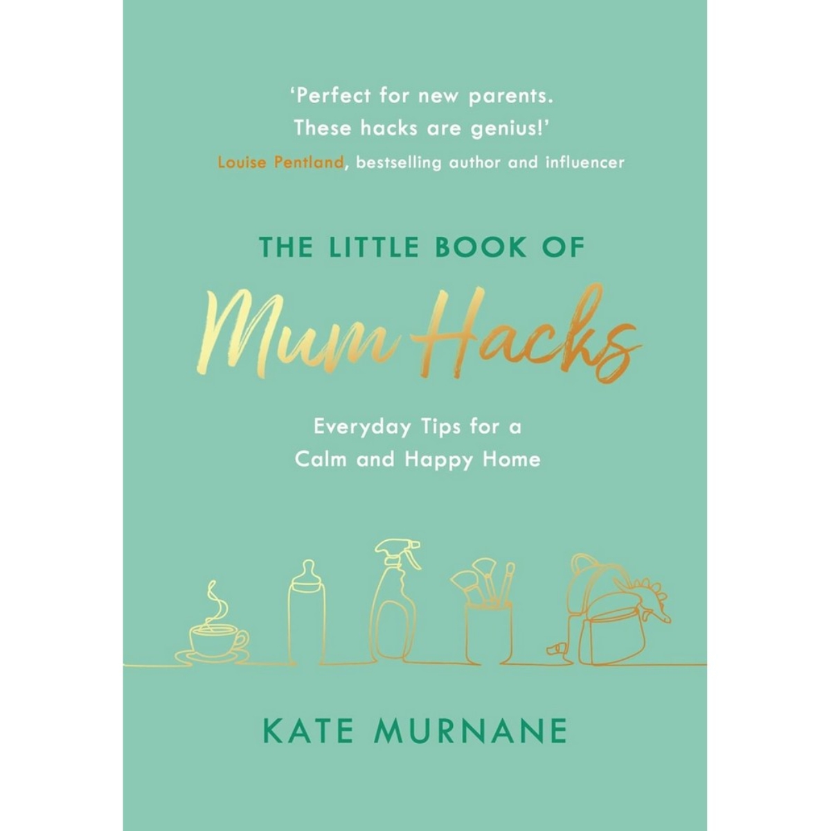 The Little Book of Mum Hacks تأليف كيت مورنين - 26 أبريل 2021